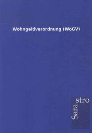 Wohngeldverordnung (WoGV) de Sarastro Gmbh