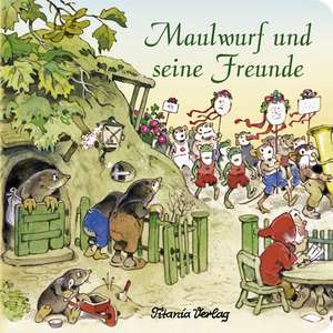 Maulwurf und seine Freunde de Fritz Baumgarten