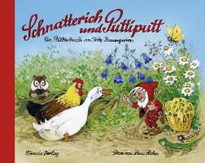 Schnatterich und Puttiputt de Fritz Baumgarten