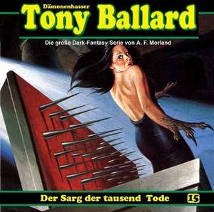 Tony Ballard 15 - Der Sarg der tausend Tode de A. F. Morland