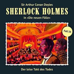 Sherlock Holmes - Neue Fälle 16. Der leise Takt des Todes de Andreas Masuth