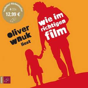 Wie im richtigen Film (Hörbestseller) de Oliver Wnuk