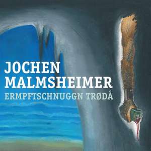 Ermpftschnuggn trødå! de Jochen Malmsheimer