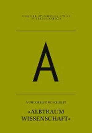 A - Albtraum Wissenschaft de Anne Christine Schmidt