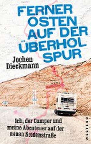 Ferner Osten auf der Überholspur de Jochen Dieckmann