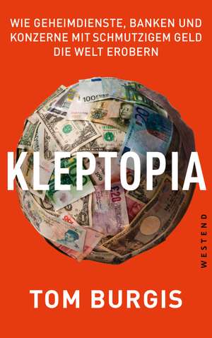 Kleptopia de Tom Burgis