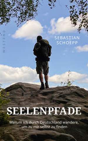 Seelenpfade de Sebastian Schoepp