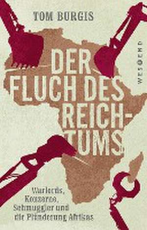 Der Fluch des Reichtums de Tom Burgis