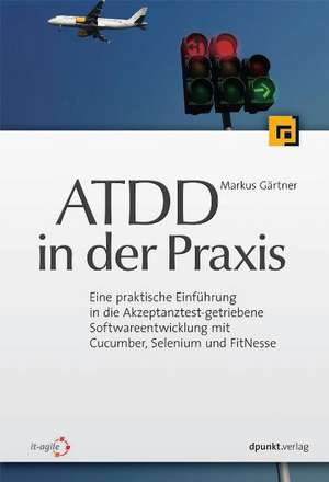 ATDD in der Praxis de Markus Gärtner