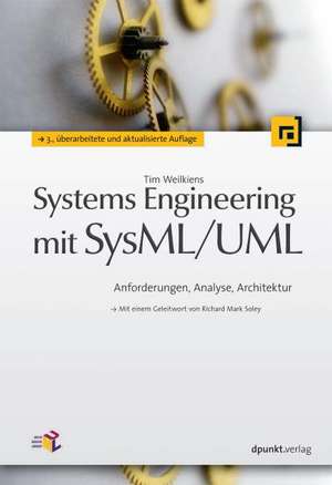 Systems Engineering mit SysML/UML de Tim Weilkiens