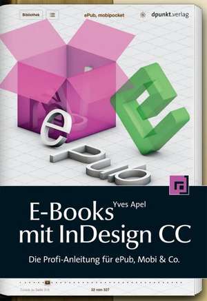 E-Books mit InDesign CC de Yves Apel