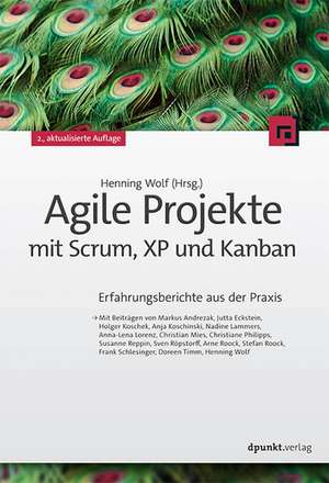 Agile Projekte mit Scrum, XP und Kanban de Henning Wolf