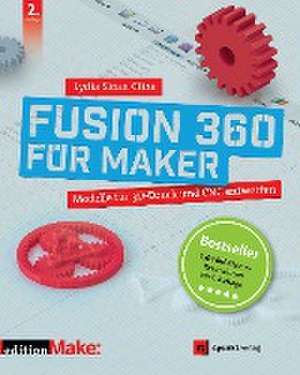 Fusion 360 für Maker de Lydia Sloan Cline