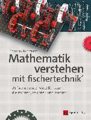 Mathematik verstehen mit fischertechnik® de Thomas Püttmann