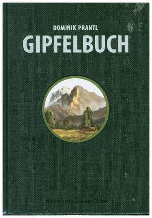 Gipfelbuch 2 de Dominik Prantl