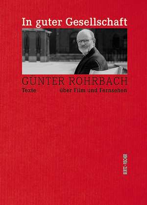 In guter Gesellschaft de Günter Rohrbach