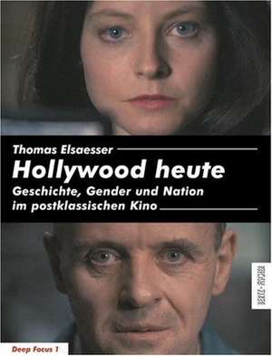 Hollywood heute de Thomas Elsaesser