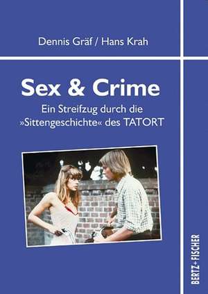 Sex & Crime de Dennis Graef