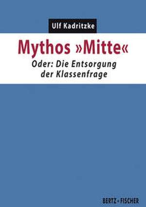 Mythos "Mitte" de Ulf Kadritzke