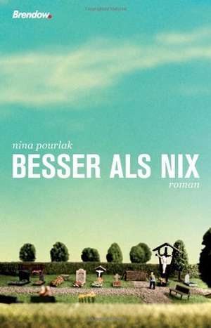 Besser als nix de Nina Pourlak