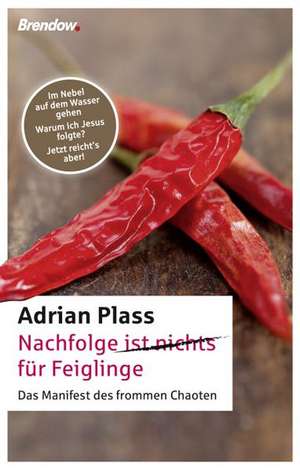 Nachfolge (ist nichts) für Feiglinge de Adrian Plass