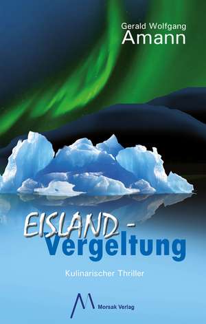 Eisland - Vergeltung de Gerald Wolfgang Amann