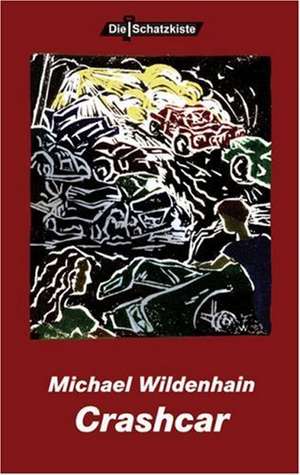 Crashcar de Michael Wildenhain