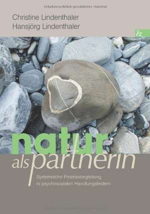 Natur als Partnerin de Christine Lindenthaler