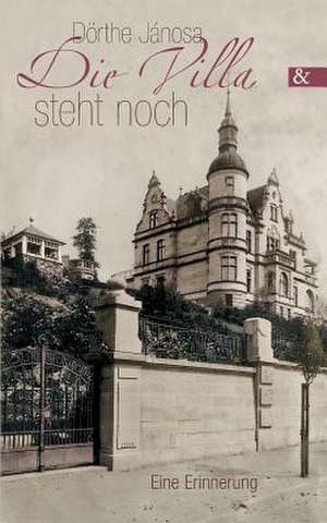 Die Villa Steht Noch: Schriftsteller de Dörthe Jánosa