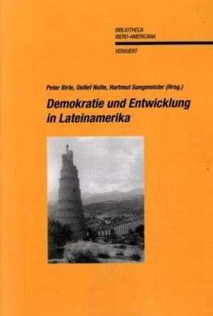 Demokratie und Entwicklung in Lateinamerika de Peter Birle