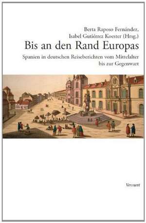 Bis an den Rand Europas de Isabel Gutiérrez Koester