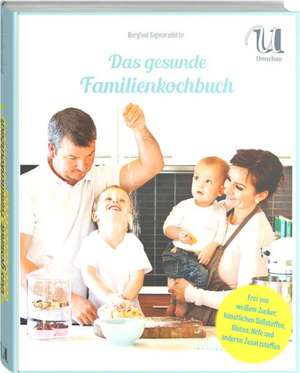 Das gesunde Familienkochbuch de Berglind Sigmarsdóttir