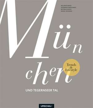 Trends & Lifestyle München und Tegernseer Tal de Willfried Baatz