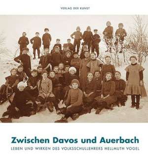 Zwischen Davos und Auerbach de Katja Margarethe Mieth