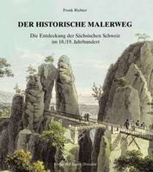 Der historische Malerweg de Frank Richter