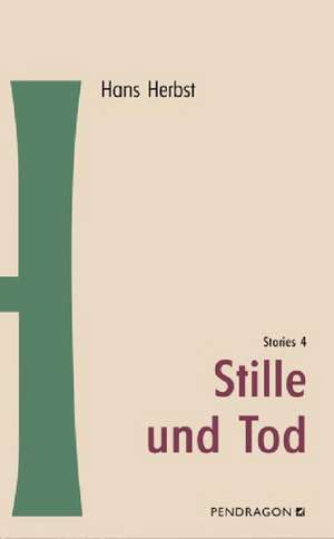 Stille und Tod - Stories 4 de Hans Herbst