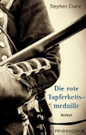 Die rote Tapferkeitsmedaille de Stephen Crane