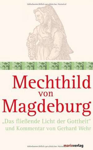 Mechthild von Magdeburg de Gerhard Wehr