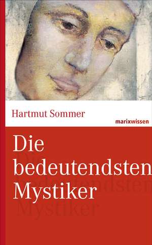 Die bedeutendsten Mystiker de Hartmut Sommer