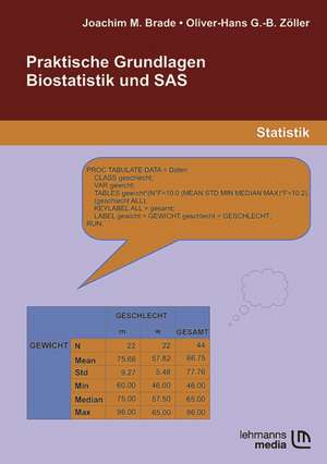 Praktische Grundlagen Biostatistik und SAS de Joachim M. Brade