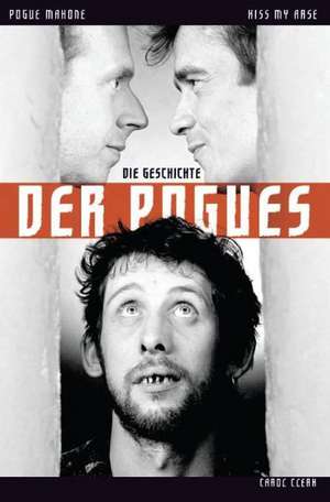 Kiss My Arse - Die Geschicht der Pogues