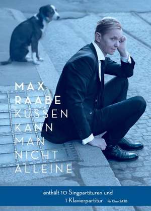 Max Raabe: Küssen kann man nicht alleine - Chor SATB