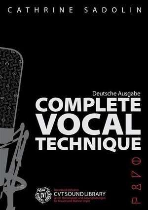 Complete Vocal Technique - Deutsche Ausgabe de Cathrine Sadolin