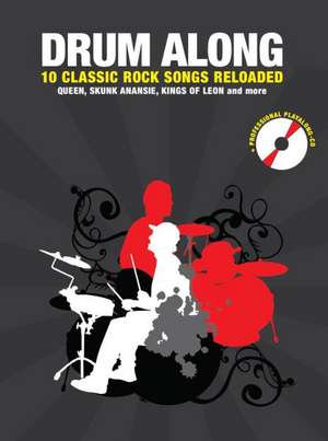 Drum Along 10 Classic Rock Songs Reloaded de Jörg Fabig