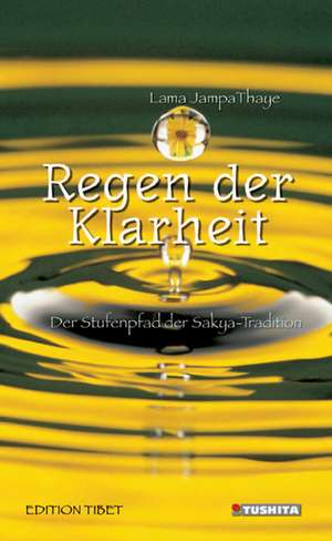 Regen der Klarheit de Lama Jampa Thaye