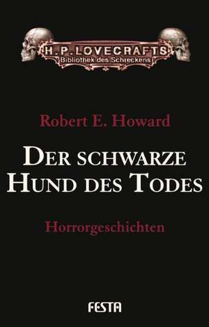 Der schwarze Hund des Todes de Robert E. Howard