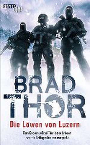 Die Löwen von Luzern de Brad Thor