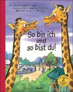 So bin ich und so bist du! de Ingrid Huber