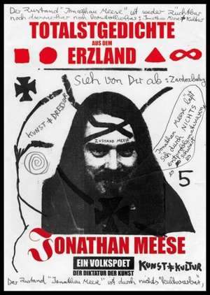 Jonathan Meese. Totalstgedichte aus dem Erzland de Joanthan Meese