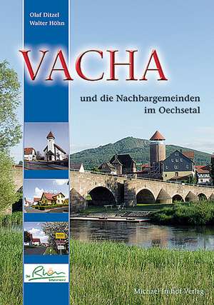 Vacha und die Nachbargemeinden im Oechsetal de Olaf Ditzel